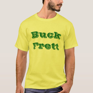 Buck Frett T-Shirt
