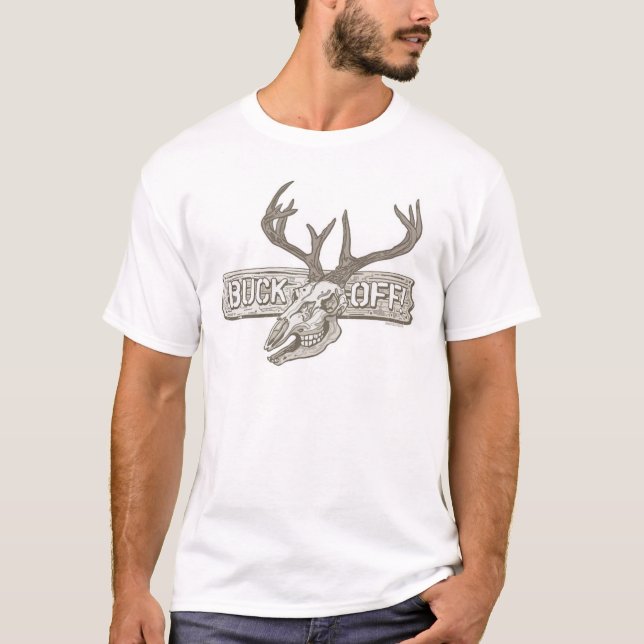 Buck Off by Mudge Studios T-Shirt (Front)