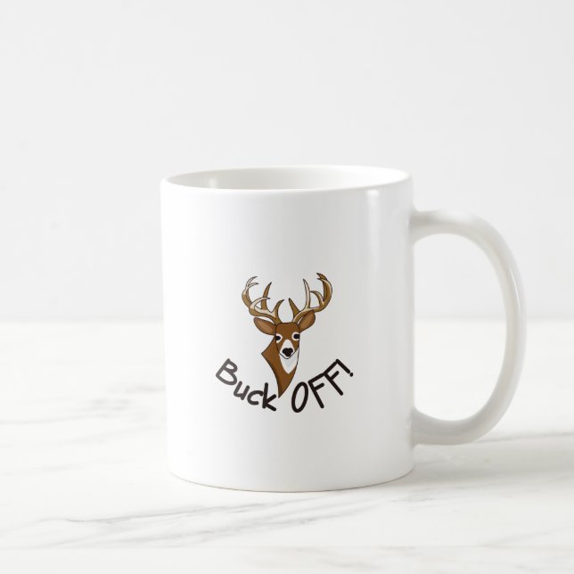 Buck Off Coffee Mug (Right)