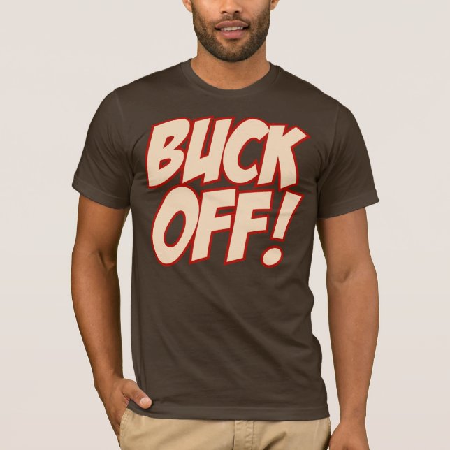 Buck Off! (crispy cream/red) T-Shirt (Front)