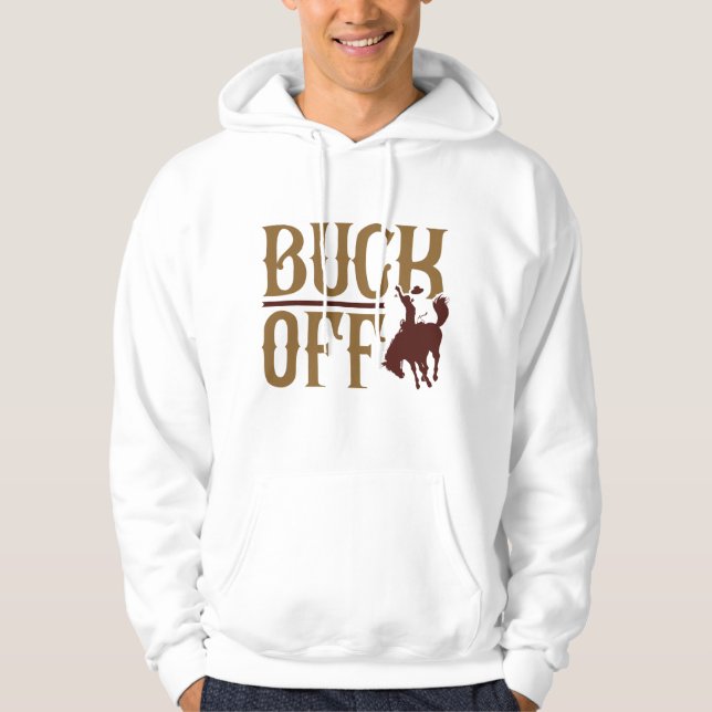 Buck Off Hoodie (Front)