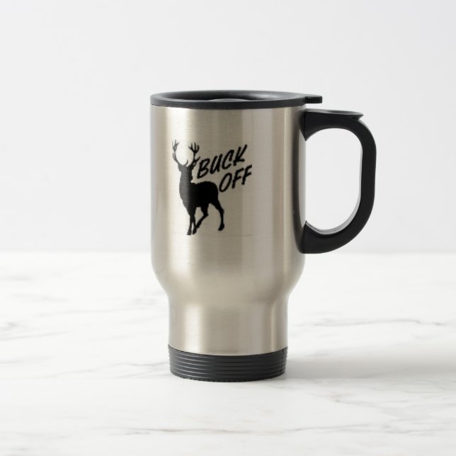 Buck Off Travel Mug (Right)