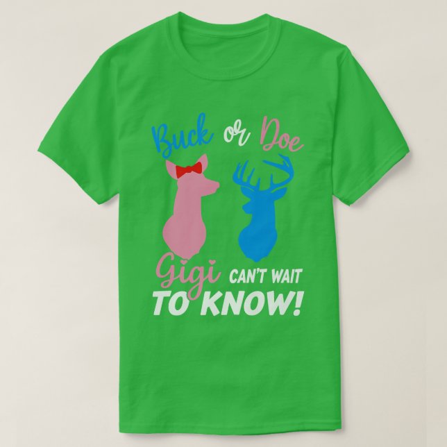 Buck Or Doe Gigi Can't Wait To Know Gender Reveal  T-Shirt (Design Front)