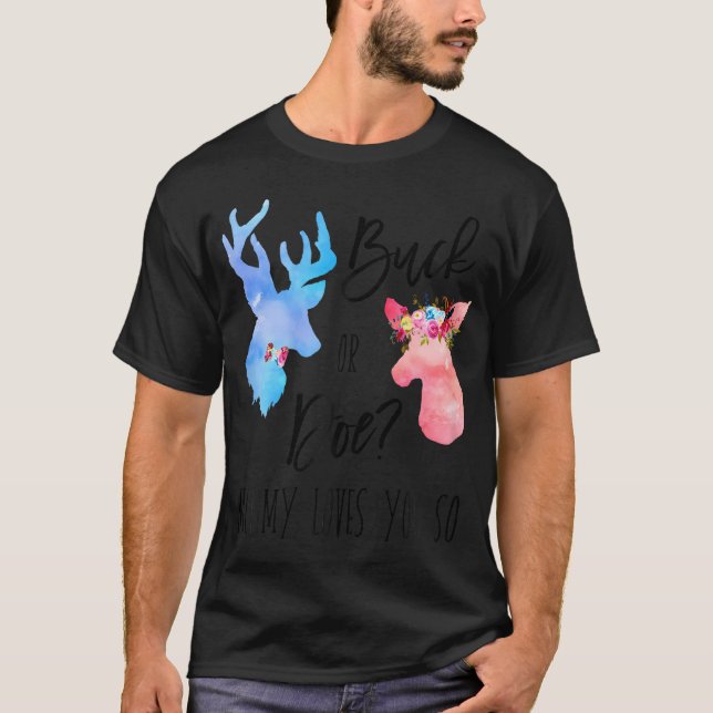 Buck Or Doe Mommy Loves You So Gender Reveal Shirt (Front)