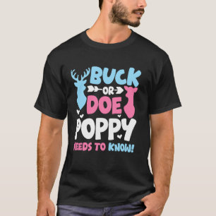 Buck Or Doe Poppy Needs To Know Gender Reveal Baby T-Shirt