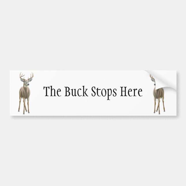 Buck Stops Here Bumper Sticker (Front)