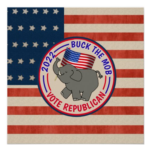 Buck The Mob Vote Republican Poster