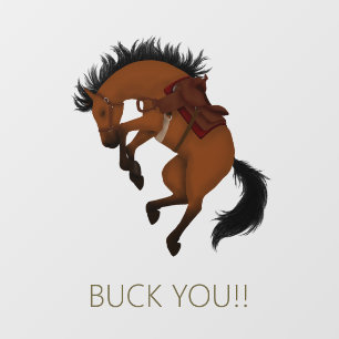Buck You! Funny Bay Horse Window Cling
