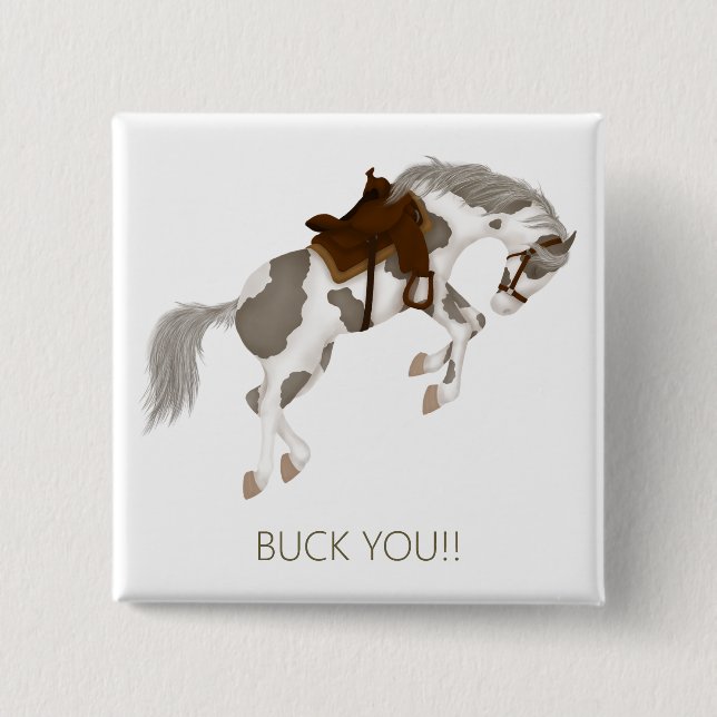 Buck You! Funny Paint Horse Button (Front)