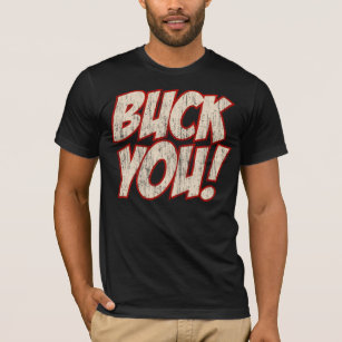 buck you t shirt