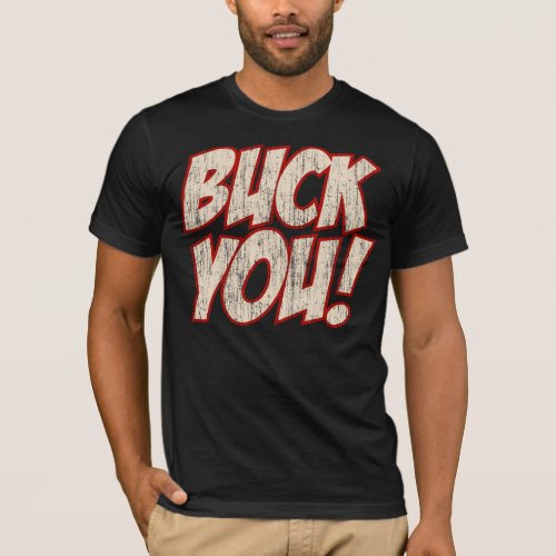 Buck You vintage T_Shirt