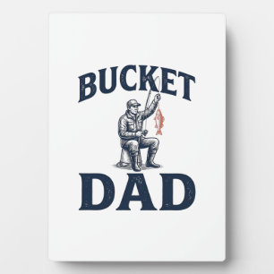 Bucket Dad Fishing Vintage Engraving Design_1 Plaque