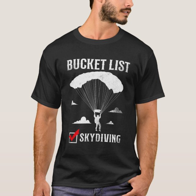 Bucket List Skydiving T-Shirt (Front)