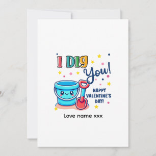 Bucket & Spade Gift idea “I Dig You” Valentine Invitation