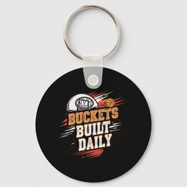 Buckets Built Daily Basketball Motivation Design L Keychain (Front)