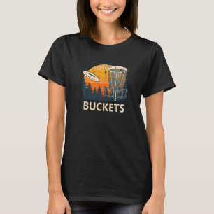 Buckets Disc Golf Sports Golfer Sport Player Fami T-Shirt