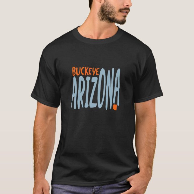 Buckeye Arizona Az Souvenir T-Shirt (Front)