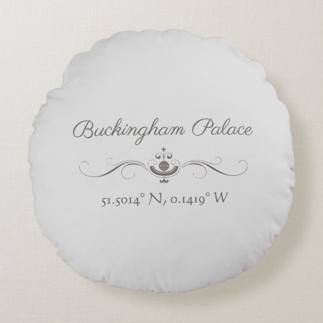 Buckingham Palace Latitude and Longitude  Round Pillow (Front)