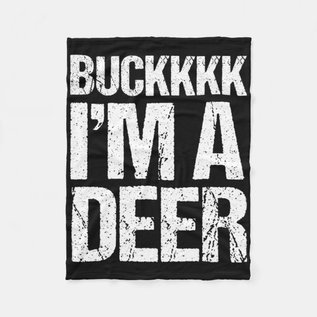 Buckkkkk I'm A Deer Costume Funny Easy Animal  Fleece Blanket (Front)