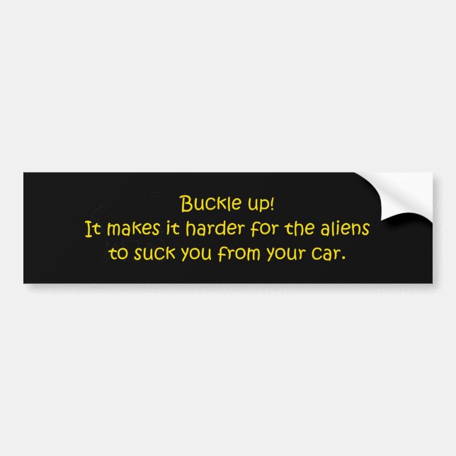 Buckle Up Aliens Bumper Sticker (Front)