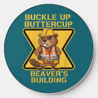 Buckle Up Buttercup Beaver Workplace Safety Meme Wireless Charger