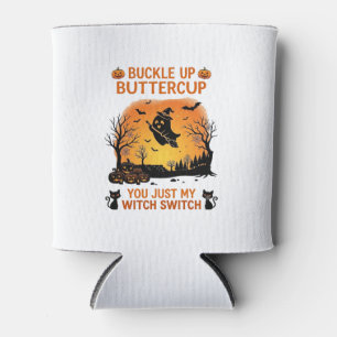 Buckle Up Buttercup Halloween Ghost Witch Hat Broo Can Cooler