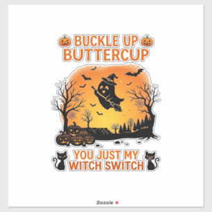 Buckle Up Buttercup Halloween Ghost Witch Hat Broo Sticker
