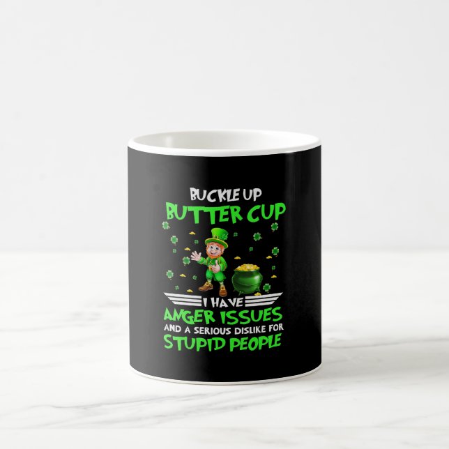 Buckle Up Buttercup I Have Anger Issues Patricks Coffee Mug (Center)