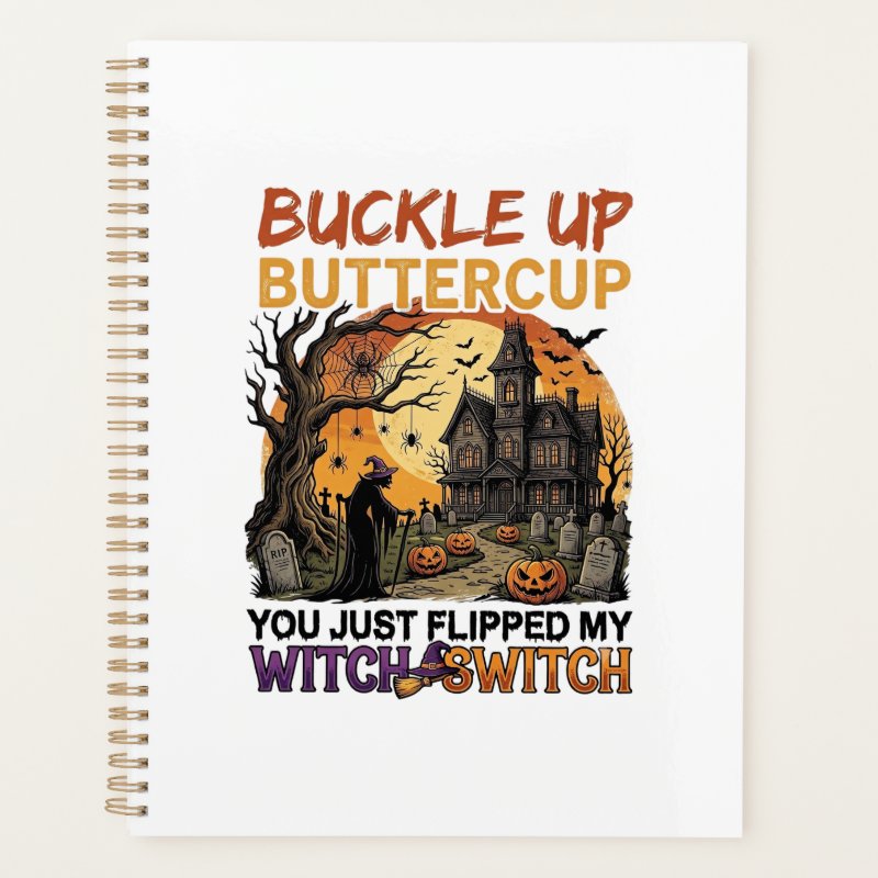 Buckle Up Buttercup Witch Switch Halloween Haunted Planner