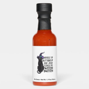 Buckle Up Buttercup You Just Flipped My Witch Swit Hot Sauces