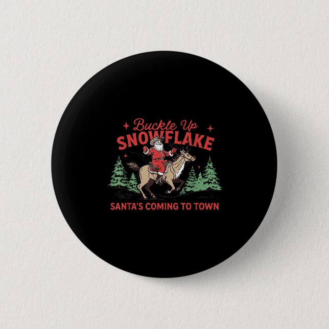 Buckle-up Snowflake Santa's Coming Soon Western Ch Button (Front)