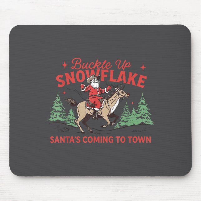 Buckle-up Snowflake Santa's Coming Soon Western Ch Mouse Pad (Front)