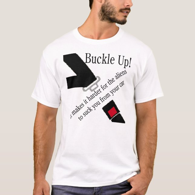 Buckle Up! T-Shirt (Front)
