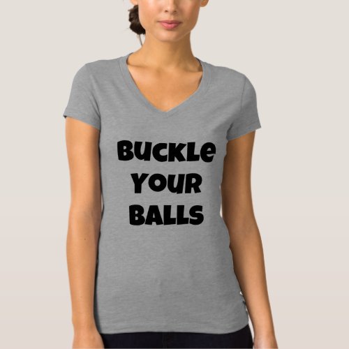 Buckle Your Balls T_Shirt