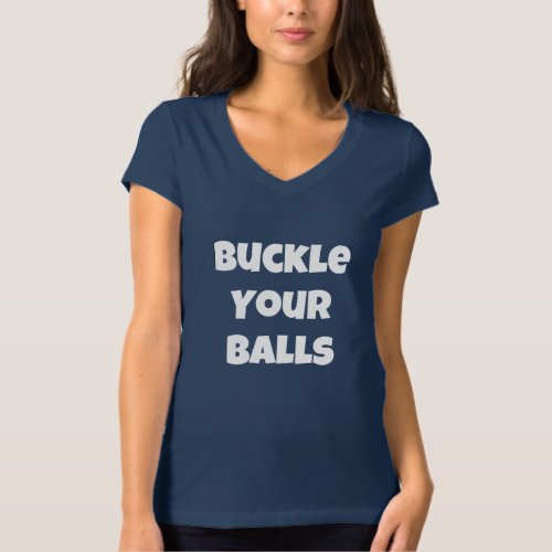 Buckle Your Balls T_Shirt