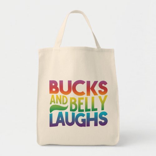 Bucks and Belly Lauhghs Tote Bag