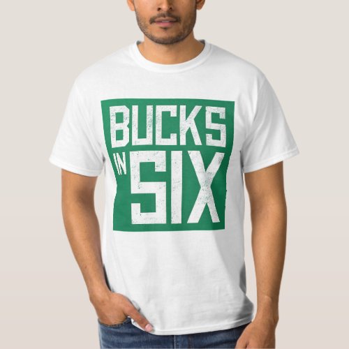  Bucks in Six T_Shirt