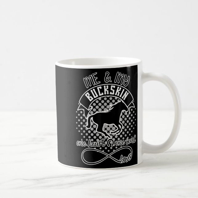 Buckskin Horse - Beautiful Fun Quote Horse Lovers  Coffee Mug (Right)