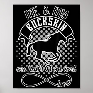 Buckskin Horse - Beautiful Fun Quote Horse Lovers Poster