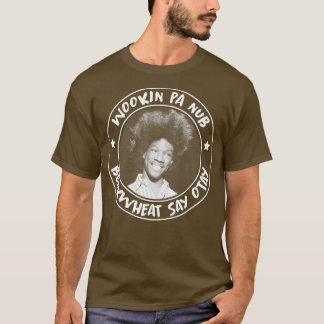 Buckwheat Say Otay T-Shirt