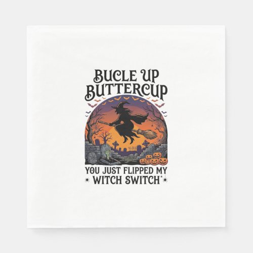 Bucle Up Buttercup Witch Switch Halloween Broom Pu Napkins
