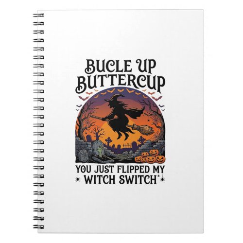 Bucle Up Buttercup Witch Switch Halloween Broom Pu Notebook