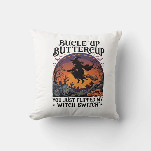 Bucle Up Buttercup Witch Switch Halloween Broom Pu Throw Pillow