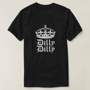 Bud Light Dilly Dilly Friend King or Queen T-Shirt