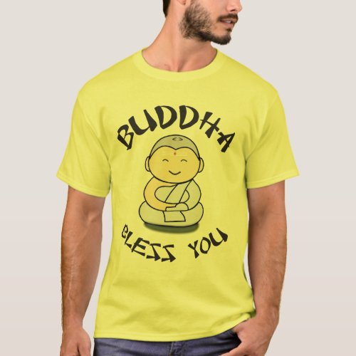 Buddha Bless You _ Cute Happy Buddha T_Shirt