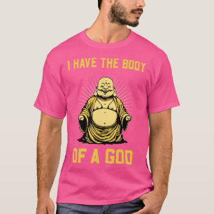 Buddha Body Of A God Meditation Buddhist T-Shirt