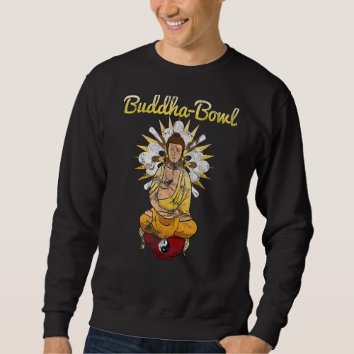 Buddha Bowl Wortwitz Word Game Joke Humour Fun Sweatshirt