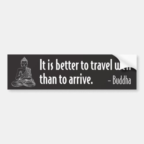 Buddha Bumper Sticker _ Better to Travel Well