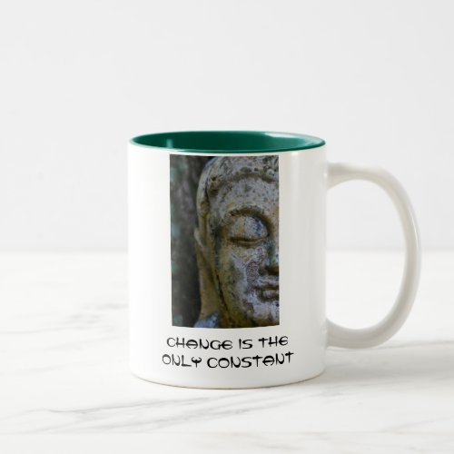 Buddha _ Change is the Only Constant Two_Tone Coffee Mug