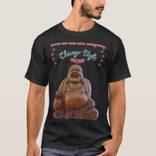 Buddha Chicago Style Hot Dog   One With Everything T-Shirt
